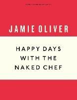 Happy Days with the Naked Chef - Jamie Oliver - cover