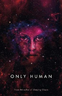 Only Human: Themis Files Book 3 - Sylvain Neuvel - cover
