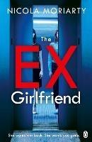 The Ex-Girlfriend: The twisted dark thriller from the author of The Fifth Letter