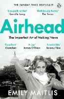 Airhead: The Imperfect Art of Making News - Emily Maitlis - cover