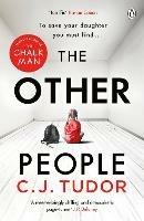 The Other People: The chilling and spine-tingling Sunday Times bestseller - C. J. Tudor - cover