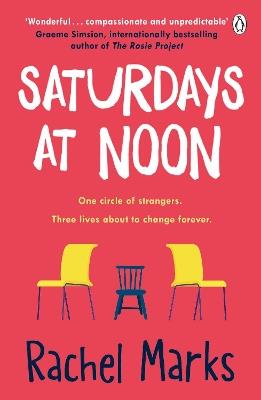 Saturdays at Noon: An uplifting, emotional and unpredictable page-turner to make you smile - Rachel Marks - cover
