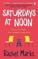 Saturdays at Noon: An uplifting, emotional and unpredictable page-turner to make you smile