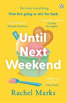 Until Next Weekend: The unforgettable and feel-good new novel that will make you laugh and cry - Rachel Marks - cover
