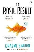 The Rosie Result: The life-affirming romantic comedy from the million-copy bestselling series - Graeme Simsion - cover