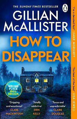 How to Disappear: The gripping psychological thriller with an ending that will take your breath away - Gillian McAllister - cover