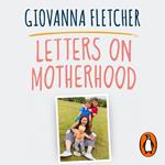 Letters on Motherhood