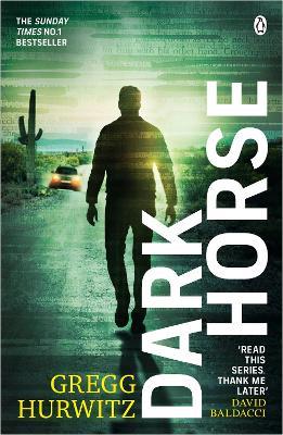 Dark Horse: The pulse-racing Sunday Times bestseller - Gregg Hurwitz - cover