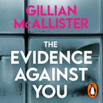 The Evidence Against You