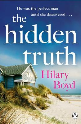 The Hidden Truth: The gripping and suspenseful story of love, heartbreak and one devastating confession - Hilary Boyd - cover