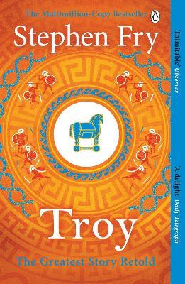 Troy: Our Greatest Story Retold - Stephen Fry - cover
