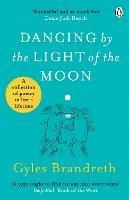 Dancing By The Light of The Moon: Over 250 poems to read, relish and recite - Gyles Brandreth - cover