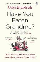 Have You Eaten Grandma? - Gyles Brandreth - cover