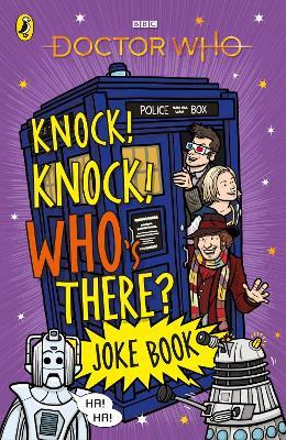Doctor Who: Knock! Knock! Who's There? Joke Book - Doctor Who - cover