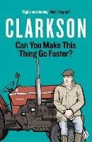 Can You Make This Thing Go Faster? - Jeremy Clarkson - cover