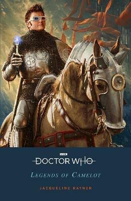 Doctor Who: Legends of Camelot - Jacqueline Rayner - cover