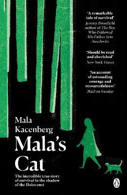 Mala's Cat: The moving and unforgettable true story of one girl's survival during the Holocaust - Mala Kacenberg - cover
