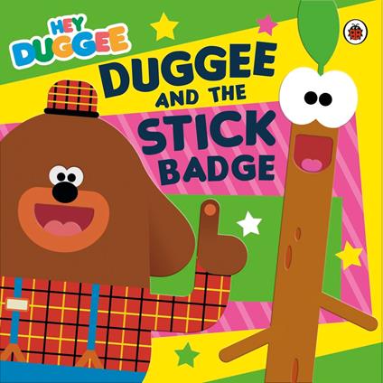 Hey Duggee: Duggee and the Stick Badge - Hey Duggee - ebook