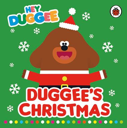 Hey Duggee: Duggee's Christmas - Hey Duggee - ebook