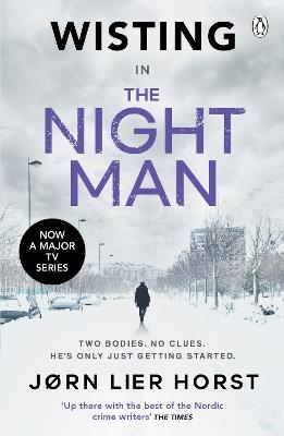 The Night Man: The pulse-racing new novel from the No. 1 bestseller now a major BBC4 show - Jørn Lier Horst - cover