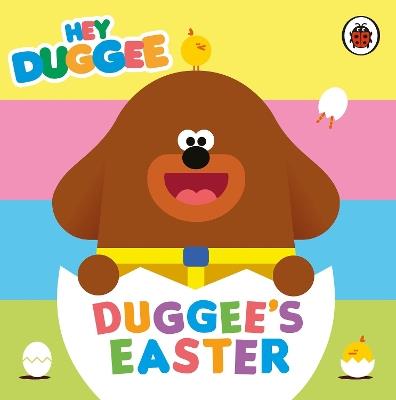 Hey Duggee: Duggee's Easter - Hey Duggee - cover
