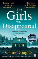 The Girls Who Disappeared: The No 1 bestselling Richard & Judy pick from the author of The Couple at No 9