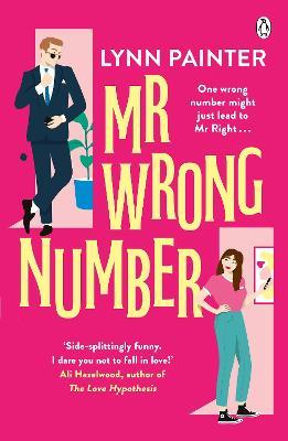 Mr Wrong Number: TikTok made me buy it! The addictive romance for fans of The Love Hypothesis - Lynn Painter - cover