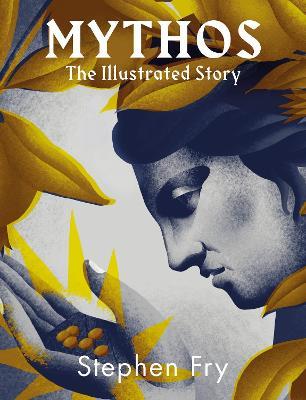 Mythos: The stunningly iIllustrated story - Stephen Fry - cover