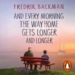 And Every Morning the Way Home Gets Longer and Longer