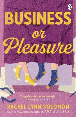Business or Pleasure: The fun, flirty and steamy new rom com from the author of The Ex Talk - Rachel Lynn Solomon - cover