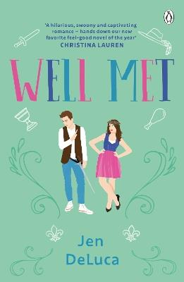 Well Met: The electric enemies-to-lovers Willow Creek TikTok romance - Jen DeLuca - cover