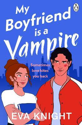 My Boyfriend is a Vampire - Eva Knight - cover