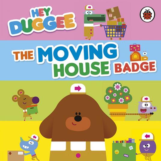 Hey Duggee: The Moving House Badge - Hey Duggee - ebook