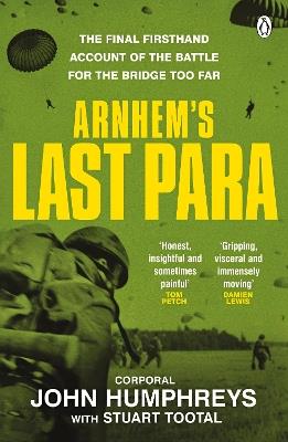Arnhem’s Last Para - John Humphreys,Stuart Tootal - cover
