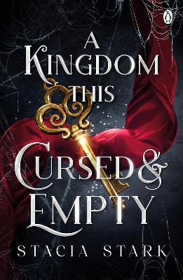 A Kingdom This Cursed and Empty: (Kingdom of Lies, book 2) - Stacia Stark - cover