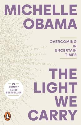The Light We Carry: Overcoming In Uncertain Times - Michelle Obama - cover