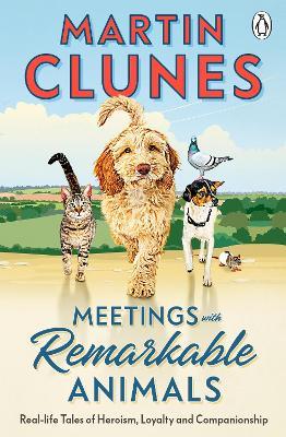 Meetings With Remarkable Animals - Martin Clunes - cover