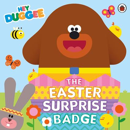 Hey Duggee: The Easter Surprise Badge - Hey Duggee - ebook