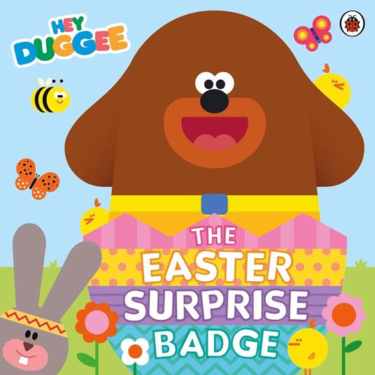 Hey Duggee: The Easter Surprise Badge - Hey Duggee - ebook