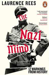 Libro in inglese The Nazi Mind: Twelve Warnings From History Laurence Rees