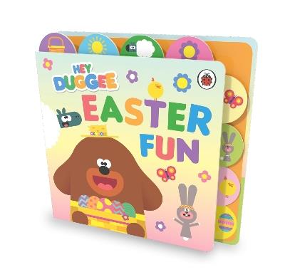 Hey Duggee: Easter Fun: A Tabbed Board Book - Hey Duggee - cover