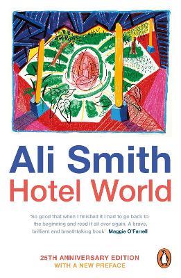 Hotel World: 25th Anniversary Edition - Ali Smith - cover