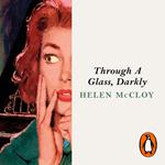 Through A Glass, Darkly