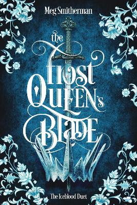The Frost Queen's Blade - Meg Smitherman - cover