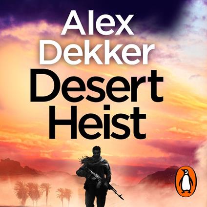 The Desert Heist