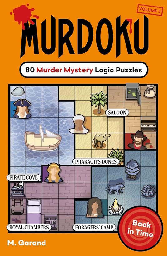 Murdoku Volume 2: Back In Time: 80 Murder Mystery Logic Puzzles - M. Garand - cover