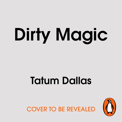Dirty Magic