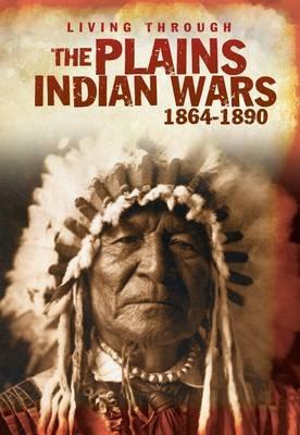 The Plains Indian Wars 1864-1890 - Andrew Langley - cover