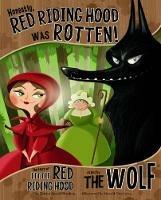 Honestly, Red Riding Hood Was Rotten!: The Story of Little Red Riding Hood as Told by the Wolf - Trisha Speed Shaskan - cover