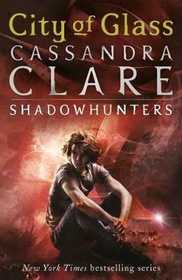 The Mortal Instruments 3: City of Glass - Cassandra Clare - cover